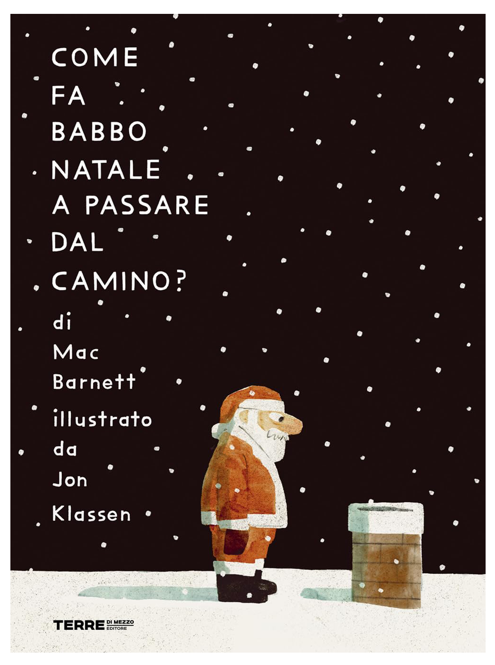 come fa Babbo natale a passare dal camino?
