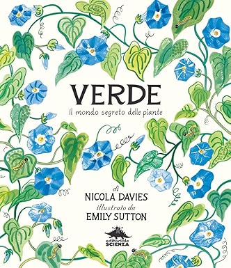 Verde. Il mondo segreto delle piante.