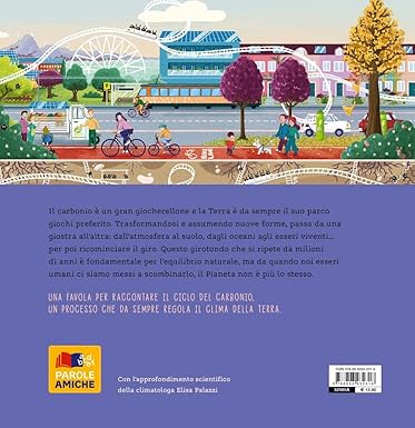 Il girotondo del carbonio. Un viaggio nella storia per capire il cambiamento climatico.