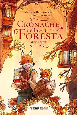 Cronache della foresta. I diari segreti