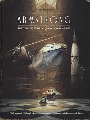 Armstrong. L'avventurosa storia del primo topo sulla Luna.