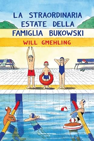 La straordinaria estate della famiglia Bukowski