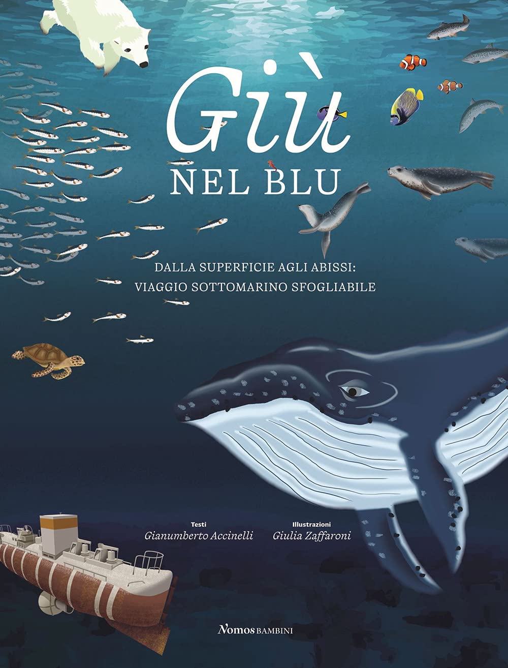 Giù nel blu. Dalla superficie agli abissi: viaggio sottomarino sfogliabile.