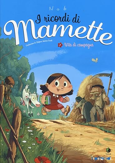 Vita di campagna. I ricordi di Mamette (Vol. 1)