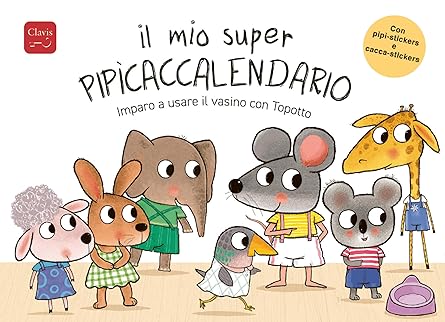 Il mio super pipìcaccalendario. Imparo a usare il vasino con Topotto.