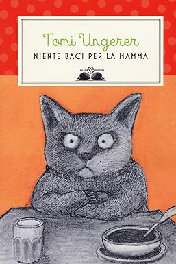 Niente baci per la mamma. Nuova ediz