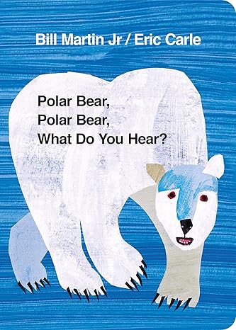 Polar Bear Polar Bear What Do You Hear? Cartonato