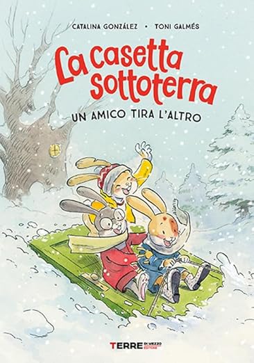 La casetta sottoterra. Un amico tira l'altro