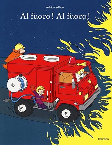 Al fuoco! Al fuoco! Bababum