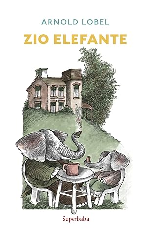 Zio elefante. Prime letture. SuperBaba