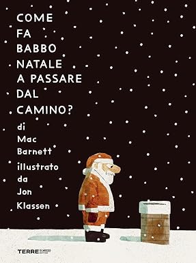 Come fa Babbo Natale a passare dal camino?