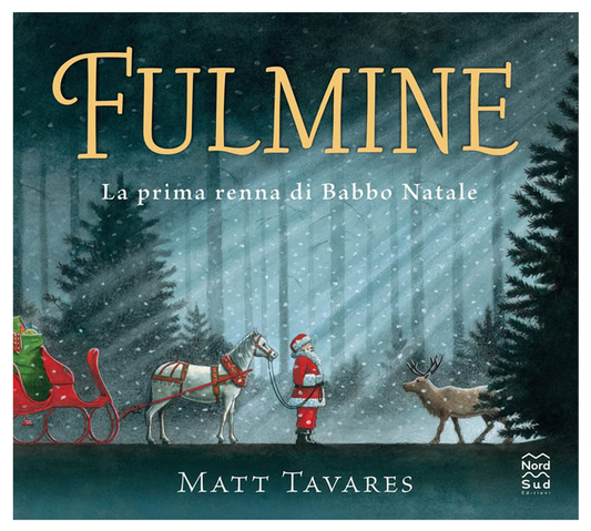 Fulmine. La prima renna di Babbo Natale