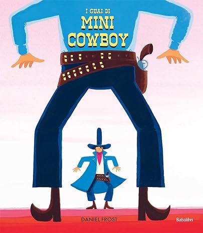 I GUAI DI MINI COWBOY Copertina rigida