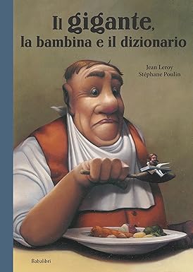 Il gigante, la bambina e il dizionario.