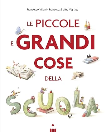 Le piccole e grandi cose della scuola