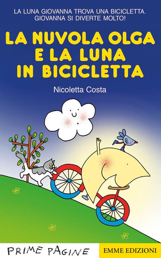 La nuvola Olga e la luna in bicicletta. Stampatello maiuscolo.